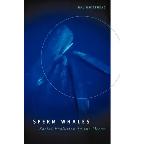 Sperm Whales: Social Evolution in the Ocean