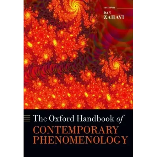 The Oxford Handbook of Contemporary Phenomenology