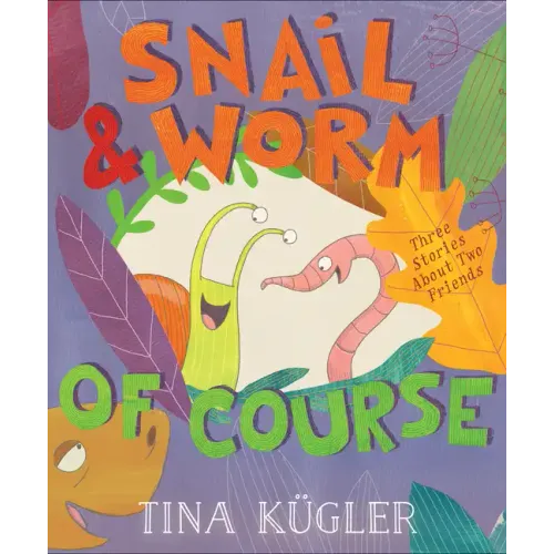 Snail & Worm, of Course