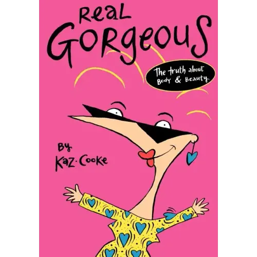 Real Gorgeous: The Truth about Body and Beauty