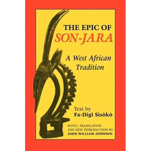Epic of Son-Jara: A West African Tradition