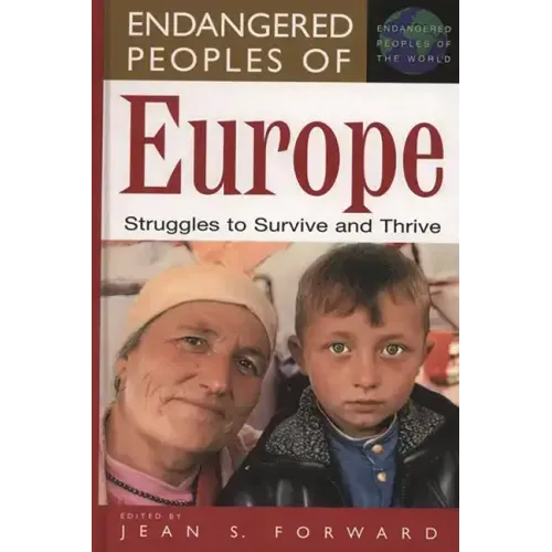 Endangered Peoples of Europe: Struggles to Survive and Thrive