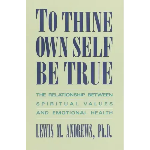 To Thine Own Self Be True: The Relationship Between Spiritual Values and Emotional Health
