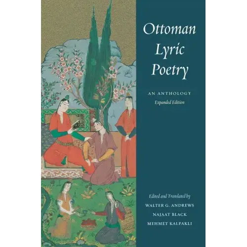 Ottoman Lyric Poetry: An Anthology