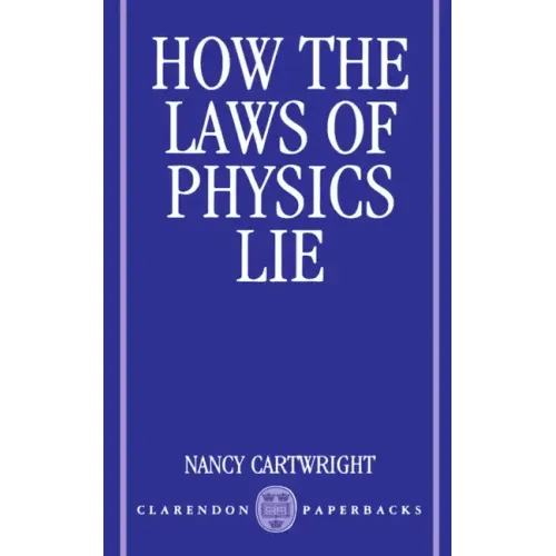 How the Laws of Physics Lie