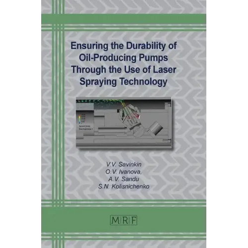 Ensuring the Durability of Oil-Producing Pumps Through the Use of Laser Spraying Technology