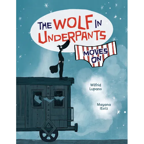 The Wolf in Underpants Moves on