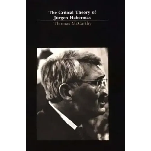 The Critical Theory of Jürgen Habermas