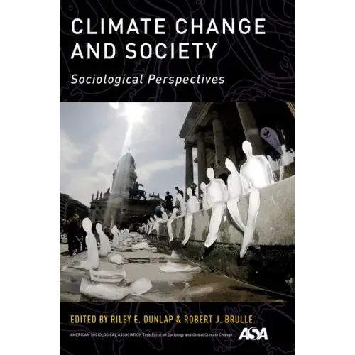 Climate Change and Society: Sociological Perspectives