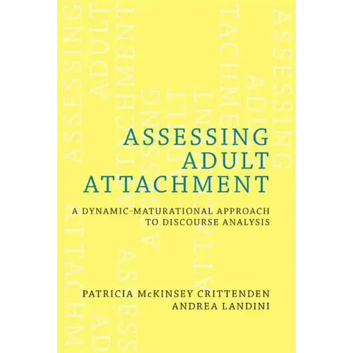 Assessing Adult Attachment: A Dynamic-Maturational Approach to Discourse Analysis