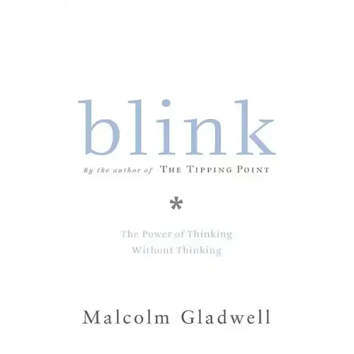 Blink: The Power of Thinking Without Thinking