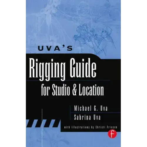 Uva's Rigging Guide for Studio and Location