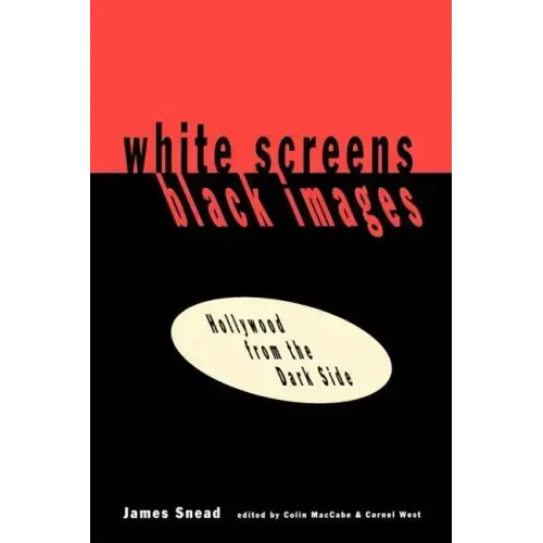 White Screens/Black Images: Hollywood from the Dark Side