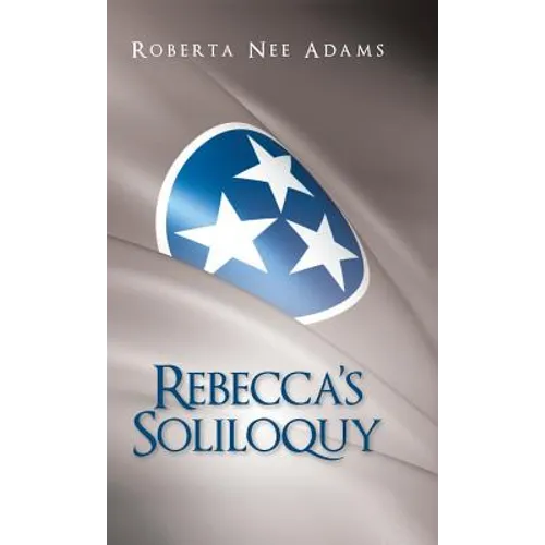 Rebecca's Soliloquy: A True Story