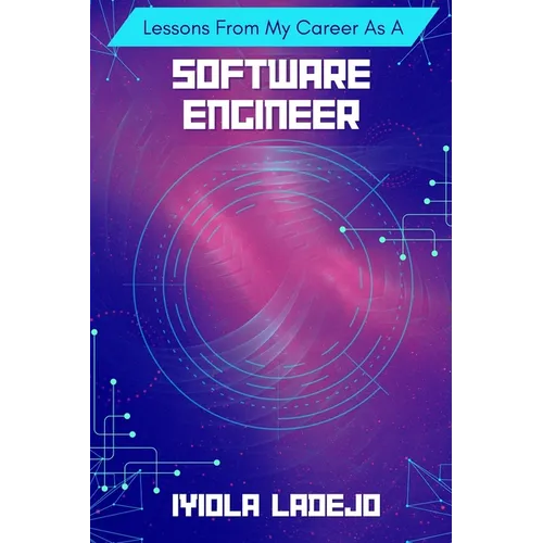 Lessons From My Career as a Software Engineer