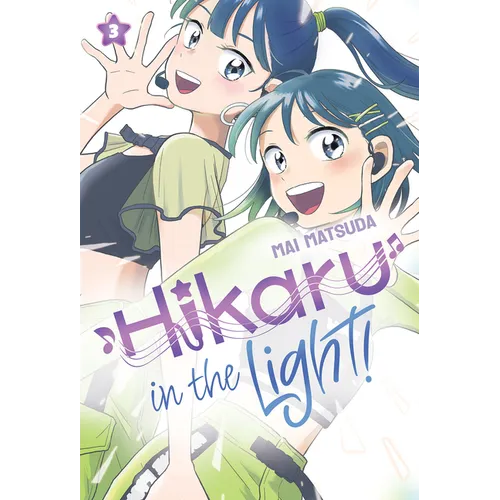 Hikaru in the Light! (Volume 3): Volume 3