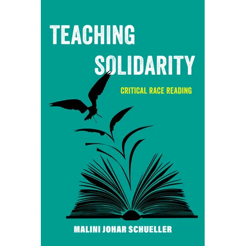 Teaching Solidarity: Critical Race Reading Volume 17