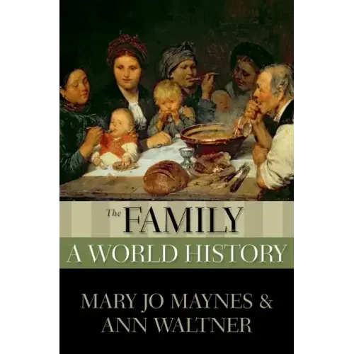 The Family: A World History