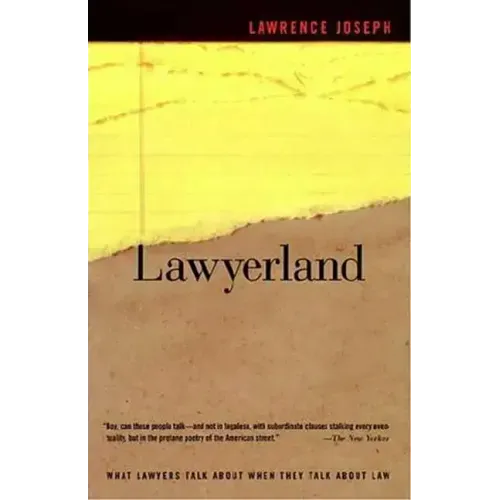 Lawyerland: An Unguarded, Street-Level Look at Law & Lawyers Today