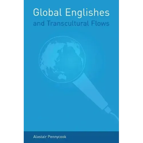 Global Englishes and Transcultural Flows