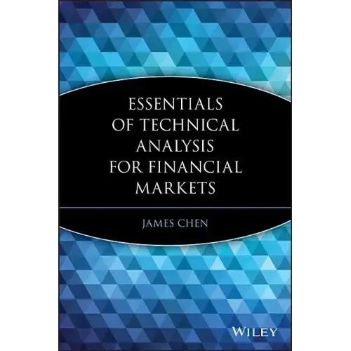 Essentials of Technical Analysis for Financial Markets