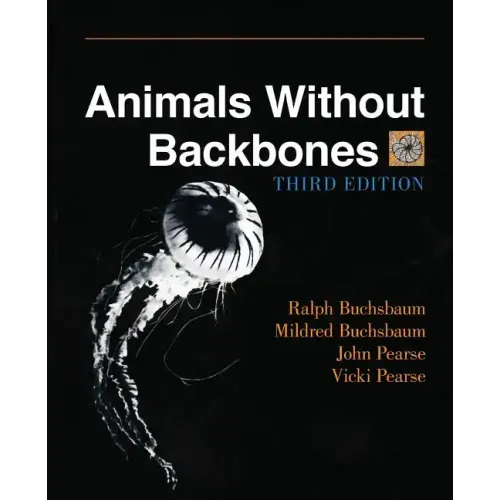 Animals Without Backbones: An Introduction to the Invertebrates