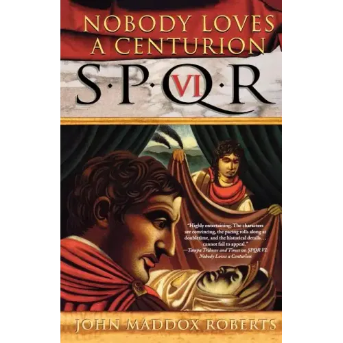 Spqr VI: Nobody Loves a Centurion