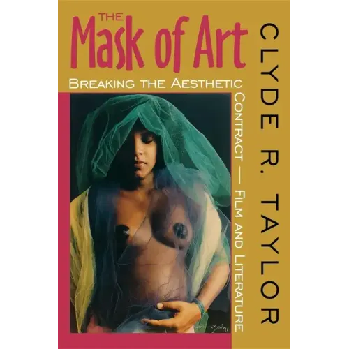The Mask of Art: Breaking the Aesthetic Contract Film and Literature