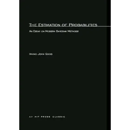 The Estimation Of Probabilities: An Essay on Modern Bayesian Methods