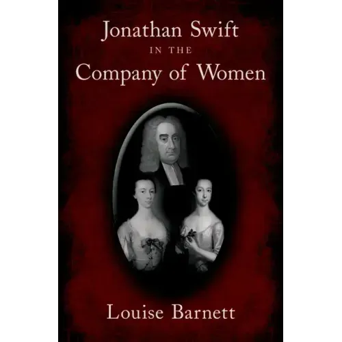 Jonathan Swift in the Company of Women