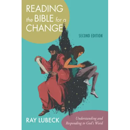 Reading the Bible for a Change, Second Edition: Understanding and Responding to God's Word