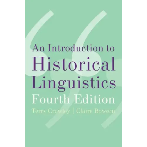 An Introduction to Historical Linguistics, 4th Edition
