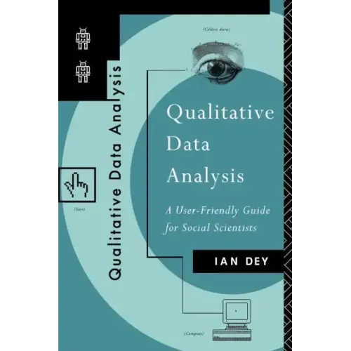 Qualitative Data Analysis: A User Friendly Guide for Social Scientists
