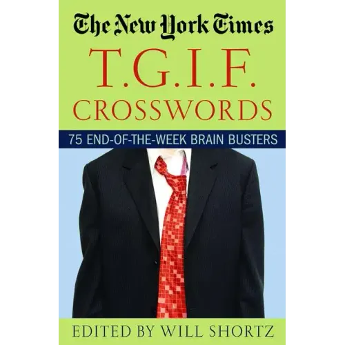 The New York Times T.G.I.F. Crosswords: 75 End-Of-The-Week Brain Busters