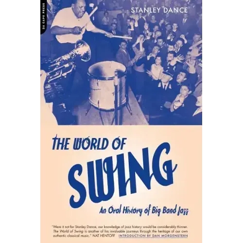 World of Swing: An Oral History of Big Band Jazz