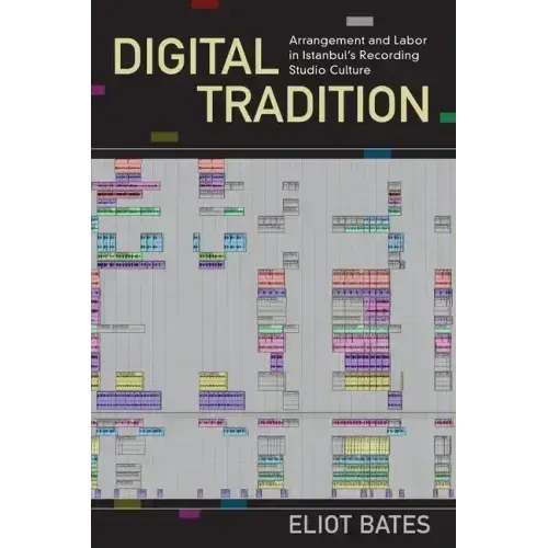 Digital Tradition: Arrangement and Labor in Istanbul's Recording Studio Culture