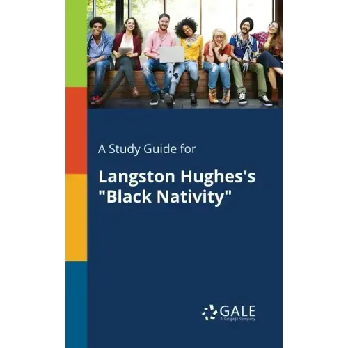 A Study Guide for Langston Hughes's "Black Nativity"