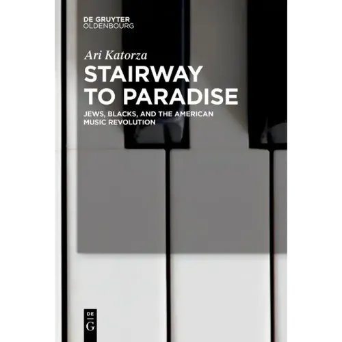 Stairway to Paradise: Jews, Blacks, and the American Music Revolution