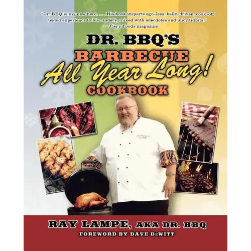 Dr. BBQ's "Barbecue All Year Long!" Cookbook