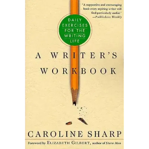 A Writer's Workbook: Daily Exercises for the Writing Life