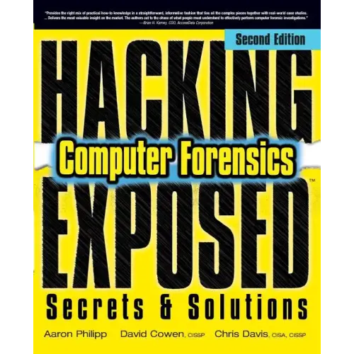 Hacking Exposed Computer Forensics, Second Edition: Computer Forensics Secrets & Solutions