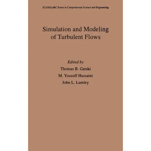 Simulation and Modeling of Turbulent Flows