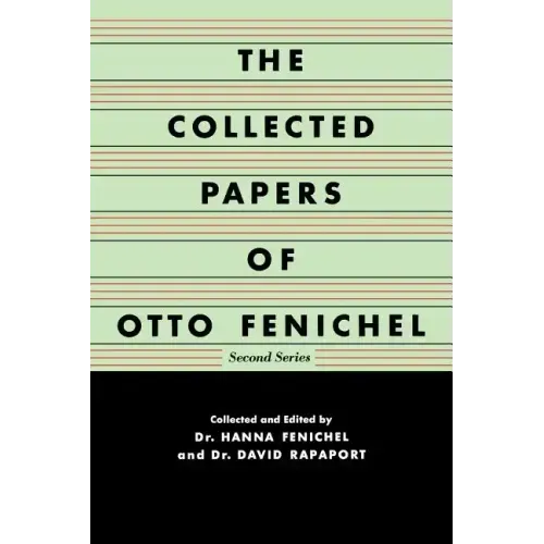The Collected Papers of Otto Fenichel