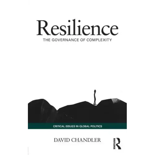 Resilience: The Governance of Complexity