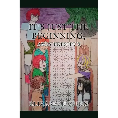 It's Just the Beginning, Amis Presieux