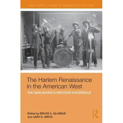 The Harlem Renaissance in the American West: The New Negro's Western Experience