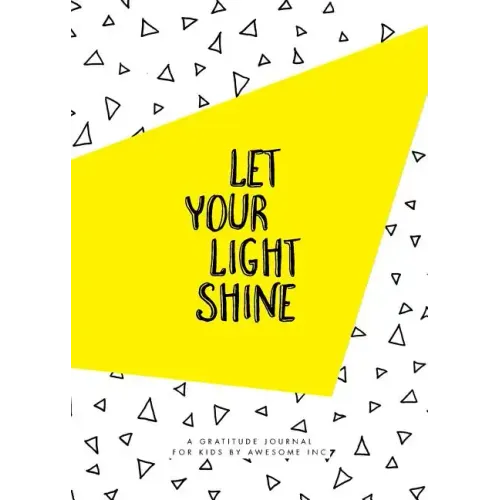 Let Your Light Shine: Gratitude Journal for Kids