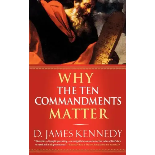 Why the Ten Commandments Matter