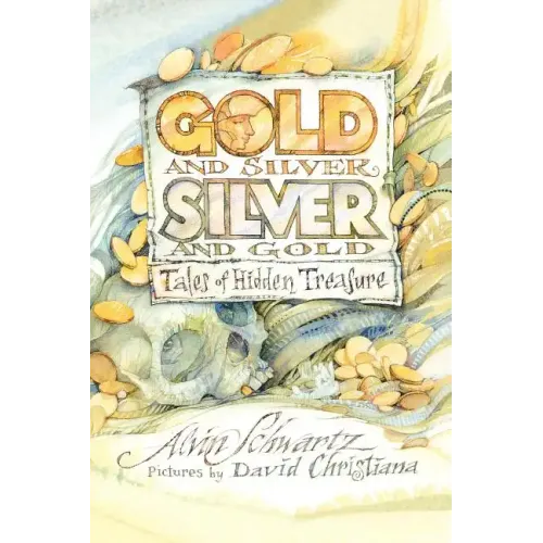 Gold and Silver, Silver and Gold: Tales of Hidden Treasure