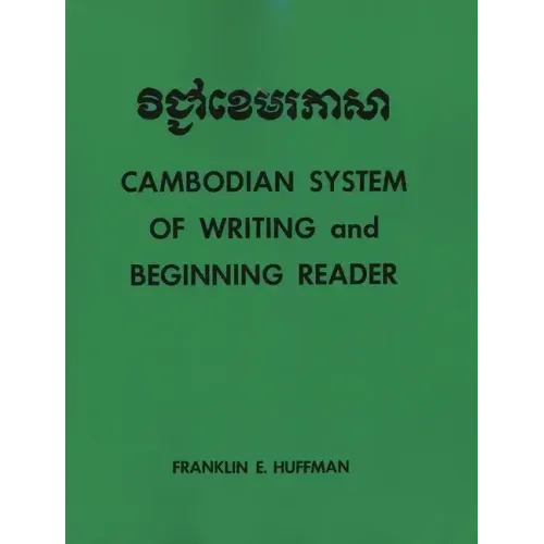 Cambodian System of Writing and Beginning Reader with Drills and Glossary